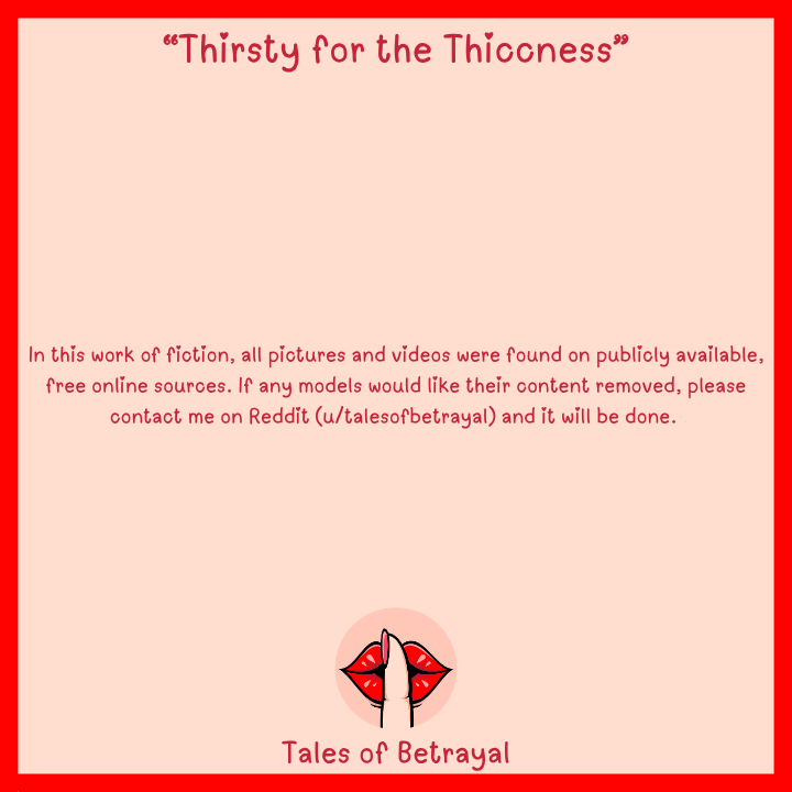 Thirsty for the Thiccness - Part 2 (Cheating/NTR themes), image 1