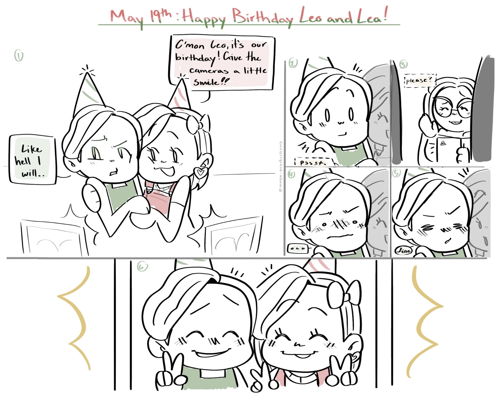 May 19th: Happy Birthday Leo and Lea! Fist Panel: Lea is trying to convince Leo to smile for a photo. Lea: 'C'mon Leo, it's our birthday! Give the cameras a little smile!!' Leo: 'Like hell I will..' Second Panel: Leo notices Blake. Blake: 'Pssst.' Third Panel: Blake waves over with her phone out and says 'please?'. Fourth Panel: Leo looks embarrassed, contemplating what he's about to do. Leo:'...' Fifth Panel: Leo relents and gives in by saying: 'fine' in a hushed tone. Sixth Panel: Photo of Leo and Lea both smiling, but since they're british the two doofuses closed their eyes. Common brit L.