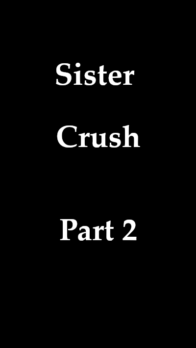 [s S] Sister Crush Part 2 Image Chest Free Image Hosting And