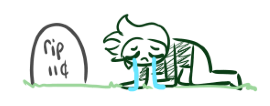 Doodle of Pancho crying at the grave of his 11 cents after he never got his 11 cents back. Tombstone- rip 11 cents