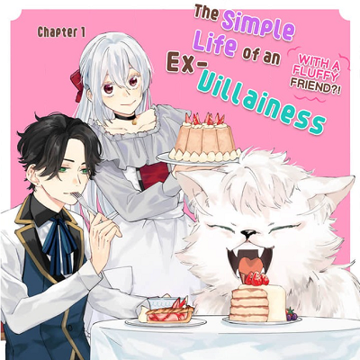 Image For Post The Simple Life of an Ex-Villainess (With a Fluffy Friend?!)