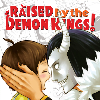 Image For Post Raised by the Demon Kings!
