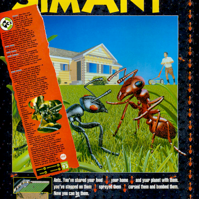 Image For Post | SimAnt explores the detail of the lives of ants, as you take full control of an ant colony. Build up your colony to conquer the other colonies in the yard. Foes include spiders and humans - make their lives a misery by invading their homes. A Quick Game option focuses on battles with other groups of ants, and a full Tutorial mode is provided. Biological detail of real ants is provided, to help make the package more educational.

In the full game the player starts out as the black queen ant who must start an ant hill and produce offspring to start the first colony. They control the output of types of ants between soldiers, workers, and breeders. Soldiers fight the enemy red ants and protect the ant hill, workers maintain the food supply and build out the ant hill, while breeders are used to start more ant colonies in the effort to take over the human’s property.

The player can switch from controlling one ant to another as necessary to do different tasks in the game directly. They can go out on the surface and collect green food dots, call in the troops and take down spiders and caterpillars or invade the red ants’ hill and kill them off. While out on the surface it is important to be careful not to drown in the rain or get killed by the lawn mower.

When there are populations of breeders, they can be dispersed to other sectors of the yard and house within three sectors of the current sector you’re operating from. Once a sector has a black ant hill on it, the player can move over to the newly populated sector and work from there to continue furthering the black ants.


The game is won when the red ants are exterminated from the play field and the human and his cat and dog are driven from their house by the overwhelming ant infestation which has been waged on them.


**Alternate Titles**  
    "SimAnt: Die Trick-Kolonie" -- German title
    "シムアント" -- Japanese spelling