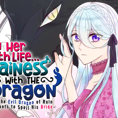 Image For Post In Her Fifth Life, the Villainess Lives With the Evil Dragon -The Evil Dragon of Ruin Wants to Spoil His Bride-