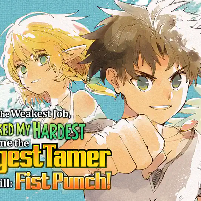 Image For Post Born with the Weakest Job, I Worked My Hardest to Become the Strongest Tamer with the Weakest Skill: Fist Punch!