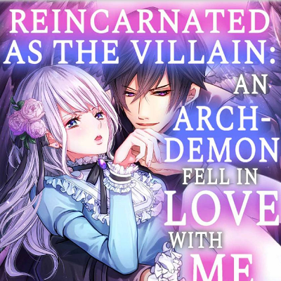 Image For Post Reincarnated as the Villain: An Archdemon Fell in Love With Me