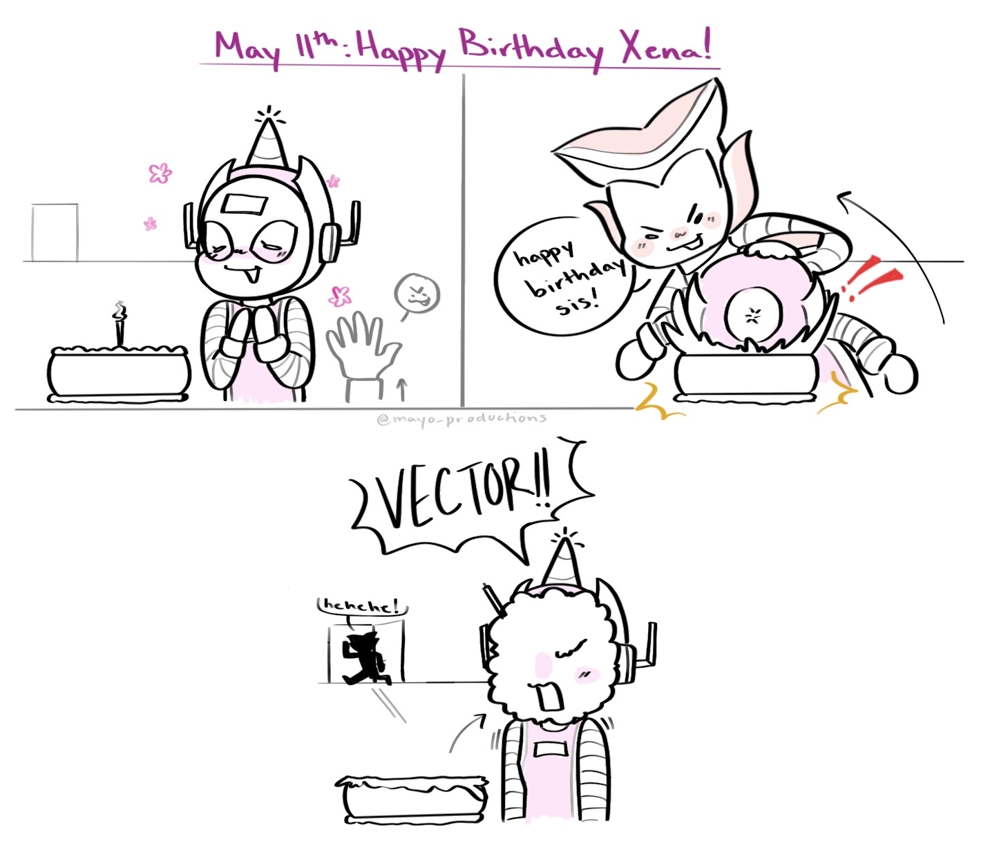 May 11th: Happy Birthday Xena! Fist Panel: Xena is seen with a birthday cake and hat while a mischievous hand is rising from the bottom right. Second Panel: 'happy birthday sis!' says Vector as he dunks Xena's face into the cake. Third Panel: 'VECTOR!!' screams a cake covered Xena as vector runs out the door saying 'hehehe!'.